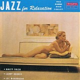 Marty Paich, Larry Bunker, Joe Mondragon - Jazz For Relaxation