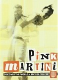 Pink Martini - Discover The World - Live In Concert