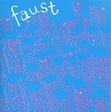 Faust - Seventy One Minutes Of