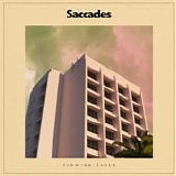 Saccades - Flowing Fades