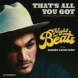 Night Beats Featuring Robert Levon Been - That's All You Got