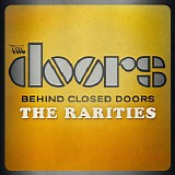 The Doors - Behind Closed Doors - The Rarities