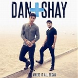 Dan + Shay - Where It All Began