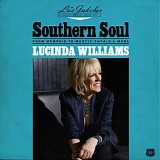 Lucinda Williams - Lu's Jukebox - Southern Soul: From Memphis To Muscle Shoals & More