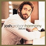 Josh Groban - Harmony:   Deluxe Version