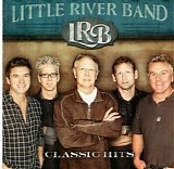 Little River Band - Classic Hits