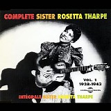 Rosetta Tharpe - (1998) Complete Sister Rosetta Tharpe Vol. 1, 1938-1943