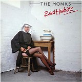 The Monks - Bad Habits