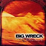 Big Wreck - In Loving Memory Of…