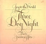 Three Dog Night - Joy To The World ~ Their Greatest Hits