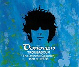 Donovan - Troubadour: The Definitive Collection / 1964-1976