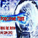 Porcupine Tree - Middle East, Boston, July 22nd 2002