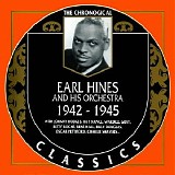 Earl Hines And His Orchestra - 1942-1945