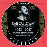 Cab Calloway And His Orchestra - (1998) The Chronological Classics 1942-1947