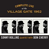 Sonny Rollins Quartet & Don Cherry - Complete Live At The Village Gate 1962