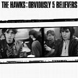 Hawks, The - Obviously 5 Believers