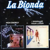 La Bionda - High Energy / I Wanna Be Your Lover