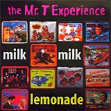 The Mr. T Experience - Milk Milk Lemonade