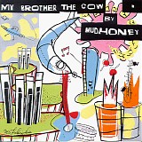 Mudhoney - My Brother The Cow