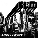 R.E.M. - Accelerate