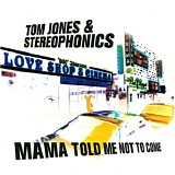 Tom Jones & Stereophonics - Mama Told Me Not To Come [CD1]