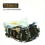 Travis - All I Want To Do Is Rock