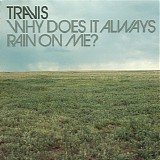 Travis - Why Does It Always Rain On Me? [CD2]