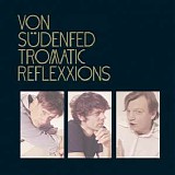 Von Sudenfed - Tromatic Reflexxions