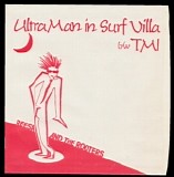 Reesa And The Rooters - TMI / Ultra Man In Surf Villa