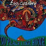 Big Country - No Place Like Home (5 Classic Albums)