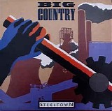 Big Country - Steeltown (5 Classic Albums)