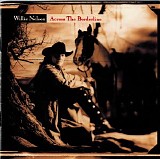 Nelson, Willie (Willie Nelson) - Across The Borderline