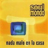 Soul Mondo - Nada malo en la casa