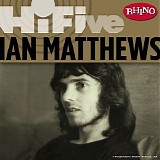 Matthews' Southern Comfort - Rhino Hi-Five: Ian Matthews