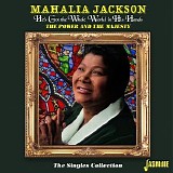 Mahalia Jackson - He's Got the Whole World in His Hands - The Power and the Majesty: The Singles