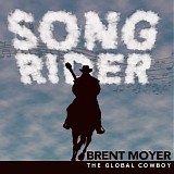 Brent Moyer - Song Rider