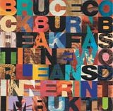 Bruce Cockburn - Breakfast In New Orleans, Dinner In Timbuktu