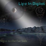 Life In Digital - Signs To The Far Side