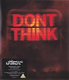 The Chemical Brothers - Don't Think