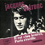 Jacques Dutronc - Il Est Cinq Heures, Paris S'Ã‰veille / L'Augmentation