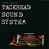Gary Clail's Tackhead Sound System - Tackhead Tape Time