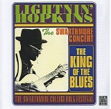 Lightnin' Hopkins - The Swarthmore Concert 1964; King of the Blues