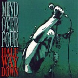 Mind Over Four - Half Way Down