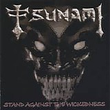 Tsunami - Stand Against The Wickedness