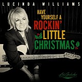 Lucinda Williams - Lu's Jukebox - Have Yourself A Rockin' Little Christmas