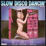 L.A.X. - Slow Disco Dancin'