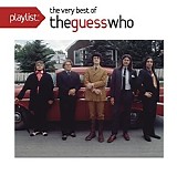 The Guess Who - Playlist: The Very Best of The Guess Who