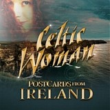 Celtic Woman - Postcards From Ireland