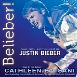 Justin Bieber - Belieber | Fame Faith And The Heart of Justin Bieber  [AudioBook]