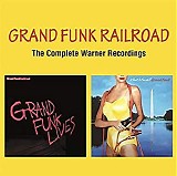 Grand Funk Railroad - Grand Funk Railroad: The Complete Warner Recordings